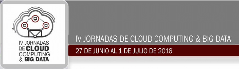  IV Jornadas de Cloud Computing & Big Data - Facultad de Informática UNLP