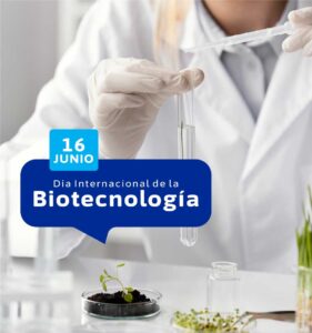 DÍA INTERNACIONAL DE LA BIOTECNOLOGÍA