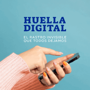 𝐋𝐚 𝐇𝐮𝐞𝐥𝐥𝐚 𝐃𝐢𝐠𝐢𝐭𝐚𝐥: EL RASTRO INVISIBLE QUE TODOS DEJAMOS