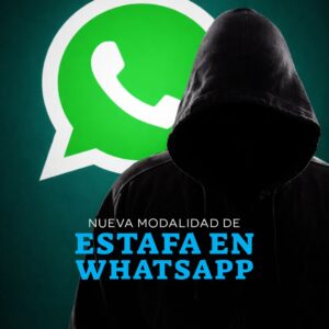 ALERTA POR UNA NUEVA MODALIDAD DE ESTAFA EN WHATSAPP