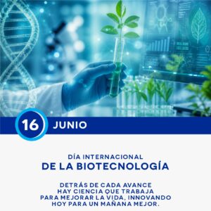 DÍA INTERNACIONAL DE LA BIOTECNOLOGÍA