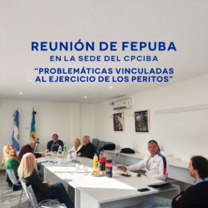 REUNIÓN DE FEPUBA EN LA SEDE DEL CPCIBA